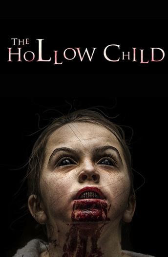 Дитя тьмы / The Hollow Child (2017) 