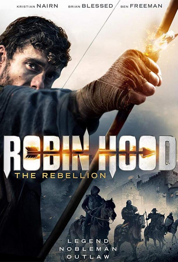 Робин Гуд: Восстание / Robin Hood The Rebellion (2018) 