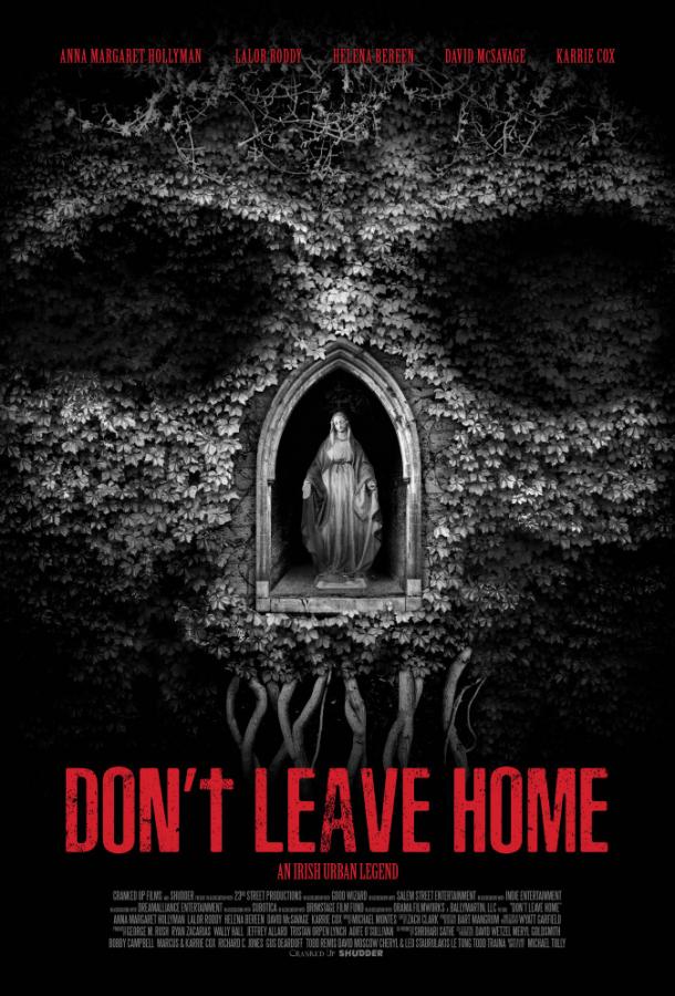 Не выходи из дома / Don't Leave Home (2018) 