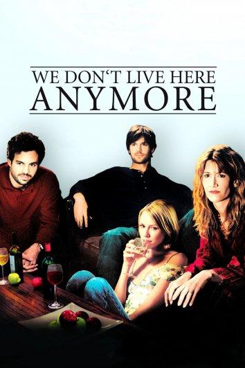 Мы здесь больше не живем / We Don't Live Here Anymore (2004) 
