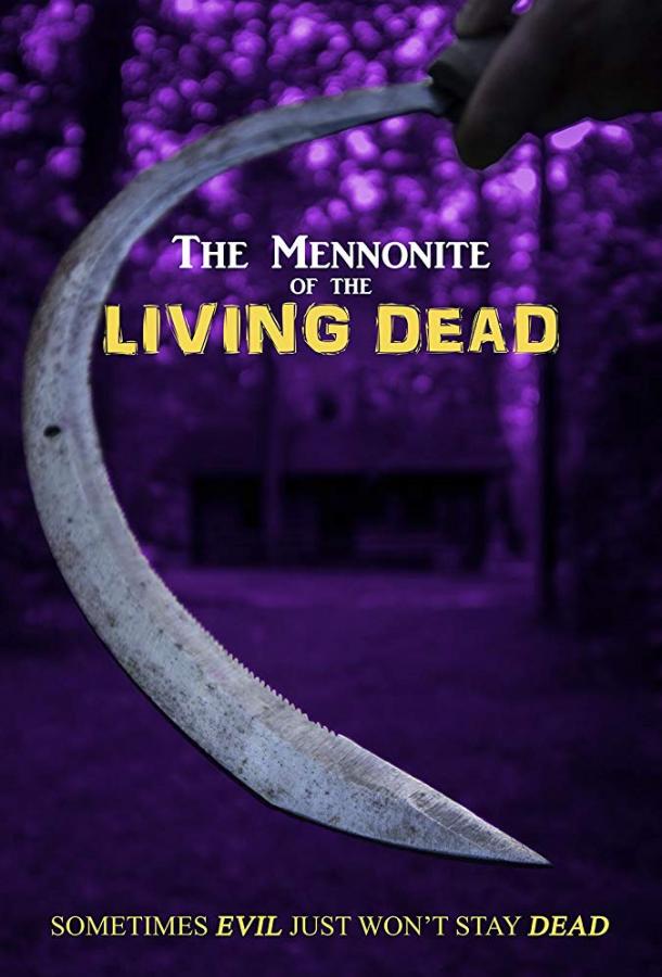 Менониты. Живые мертвецы / The Mennonite of the Living Dead (2019) 