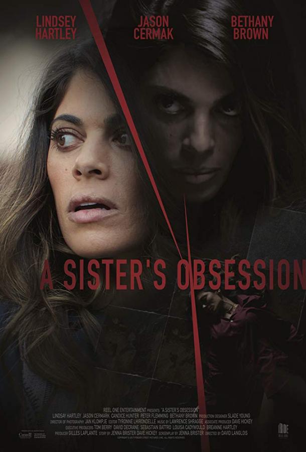 Одержимая сестра / A Sister's Obsession (2018) 