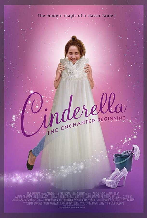 Золушка: зачарованное начало / Cinderella: The Enchanted Beginning (2018) 