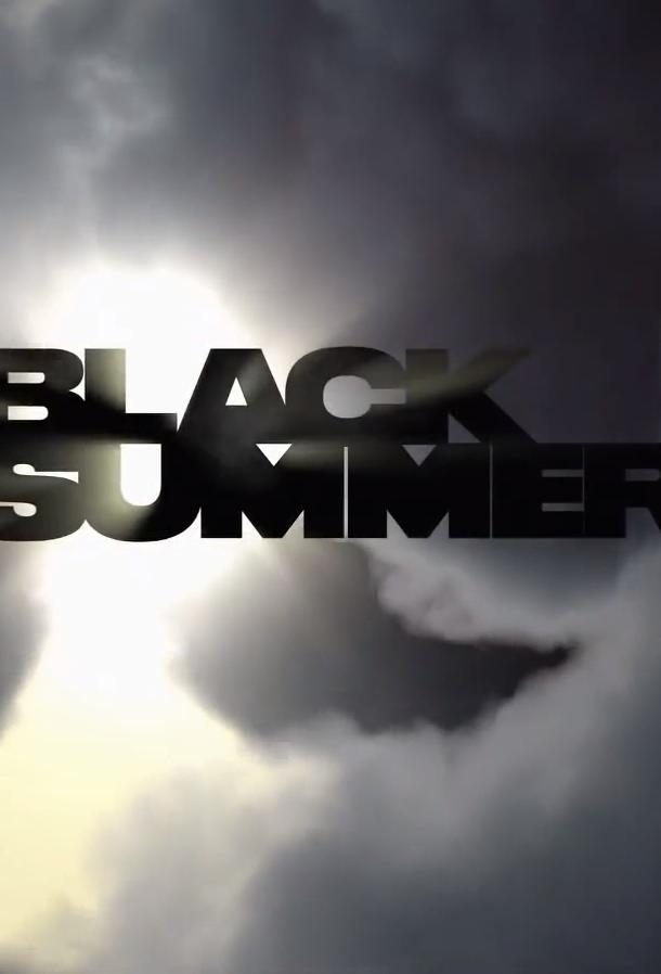 Чёрное лето / Black Summer (2019) 