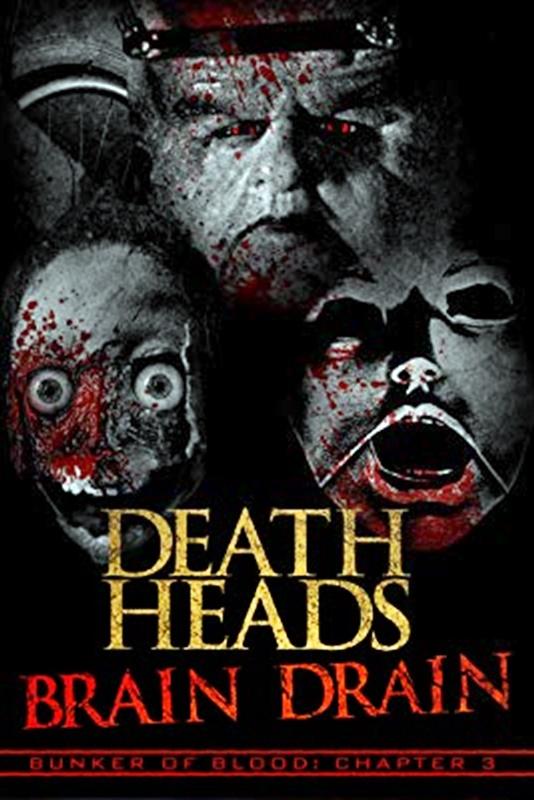Отрубленные головы: Взрыв мозга / Death Heads: Brain Drain (2018) 