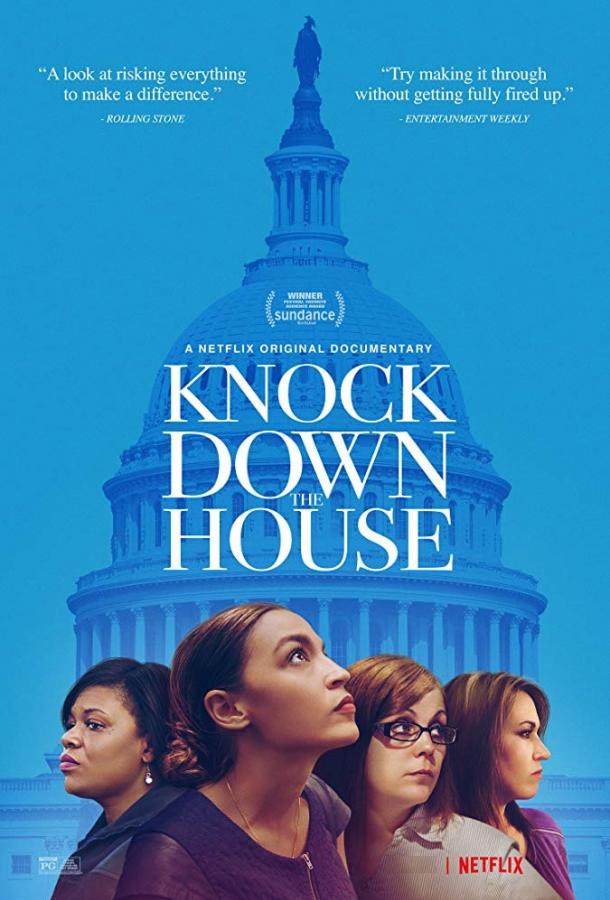 Снести Большой Дом / Knock Down the House (2019) 