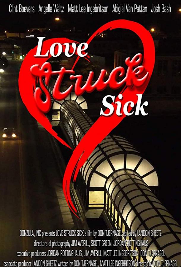 Любовь сбивает с ног / Love Struck Sick (2019) 