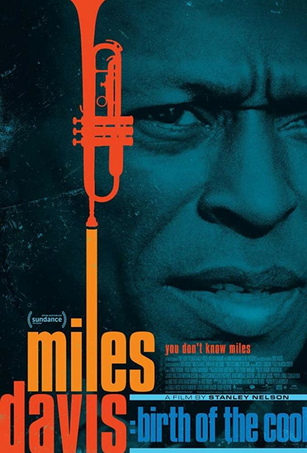 Майлз Дэвис: Рождение нового джаза / Miles Davis: Birth of the Cool (2019) 