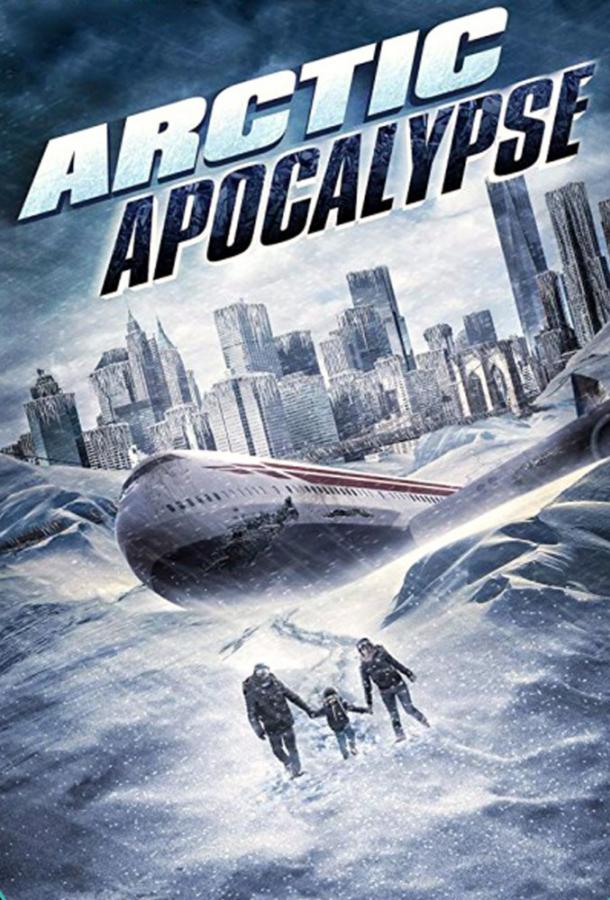Арктический апокалипсис / Arctic Apocalypse (2019) 