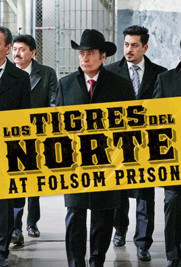 Северные тигры в тюрьме Фолсом / Los Tigres del Norte at Folsom Prison (2019) 