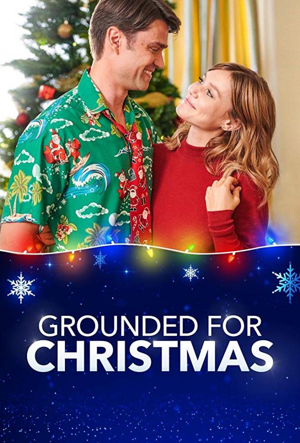 Рождественская западня / Grounded for Christmas (2019) 