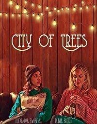 Город деревьев / City of Trees (2019) 