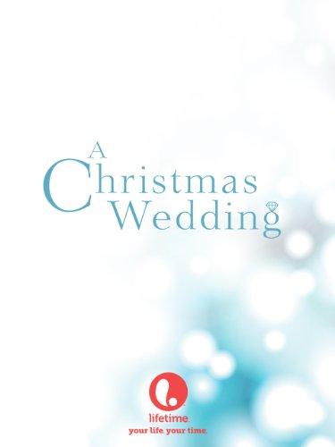 Свадьба на Рождество / A Christmas Wedding (2006) 