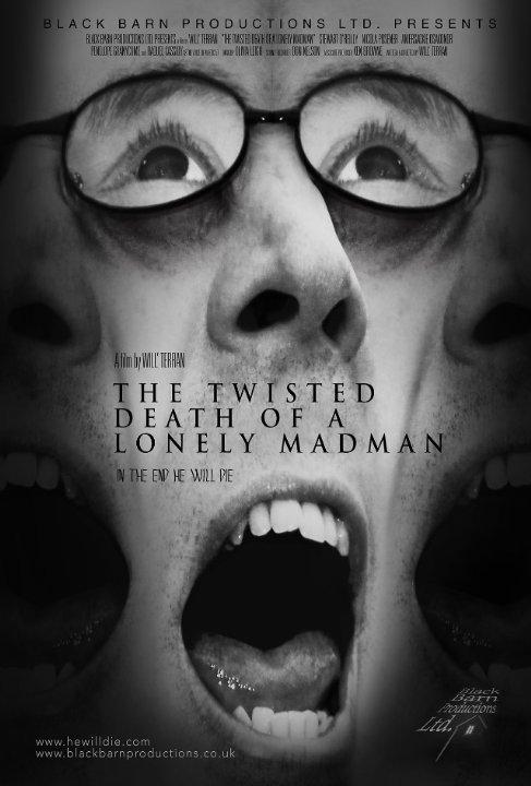 Изощрённая смерть психа-одиночки / The Twisted Death of a Lonely Madman (2016) 