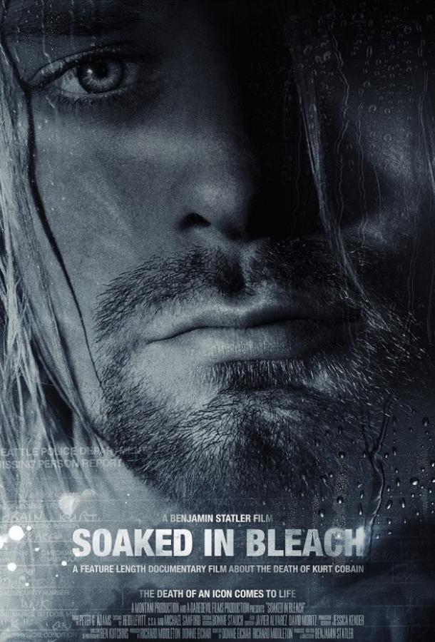 Пропитанный отбеливателем / Kurt Cobain: Soaked in Bleach (2015) 