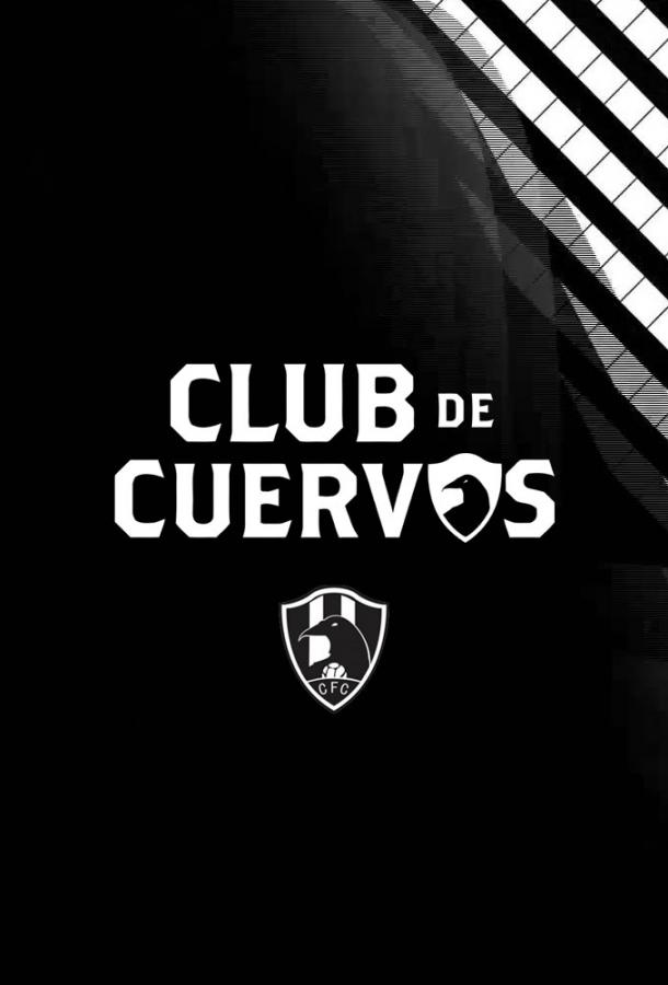 Клуб Воронов / Футбольный клуб Куэрвос / Club de Cuervos (2015) 