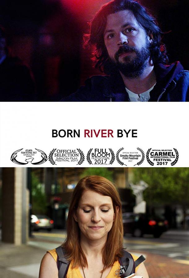 Рожденный у реки / Born River Bye (2017) 