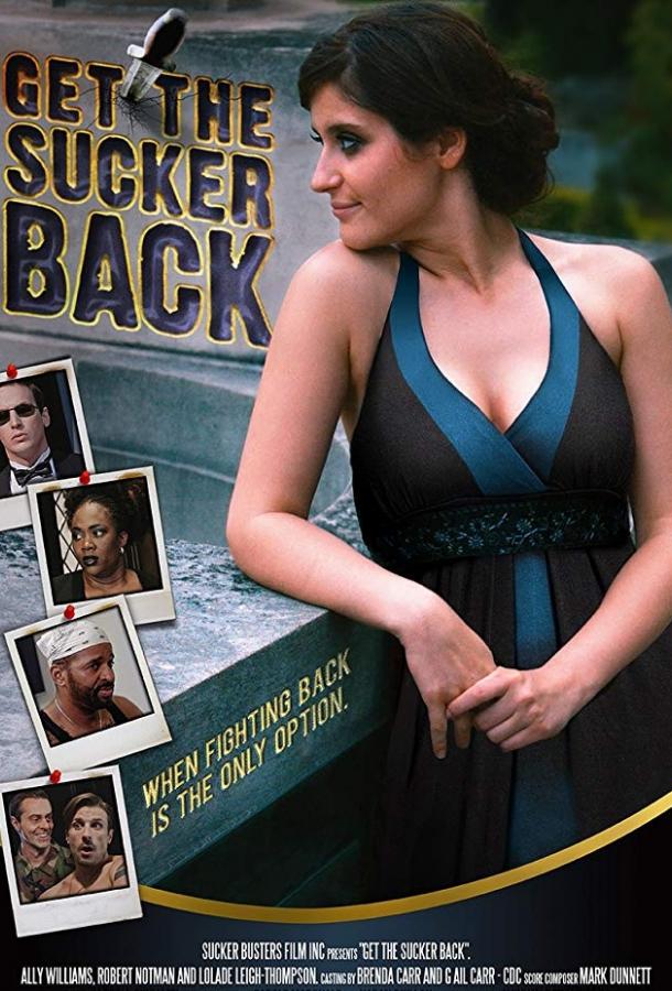 Отомстить ублюдку / Get the Sucker Back (2018) 