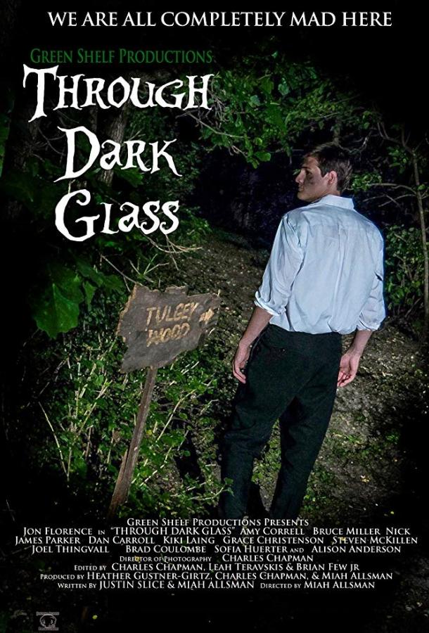 Сквозь темное стекло / Through Dark Glass (2016) 