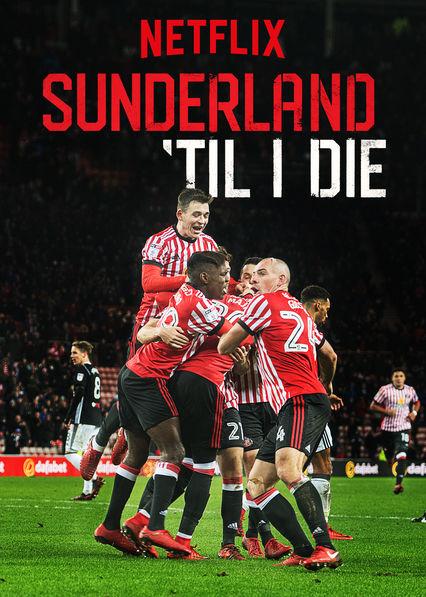 Сандерленд до гроба / Sunderland 'Til I Die (2018) 