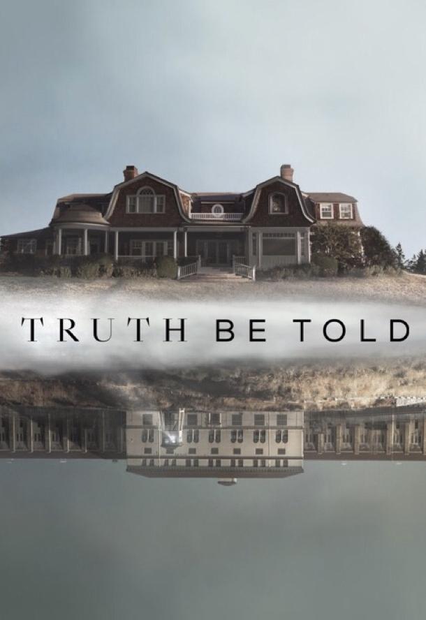 По правде говоря / Truth Be Told (2019) 