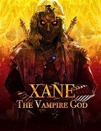 Зейн: Бог вампиров / Xane: The Vampire God (2020) 