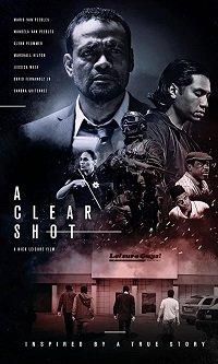 Точный выстрел / A Clear Shot (2019) 