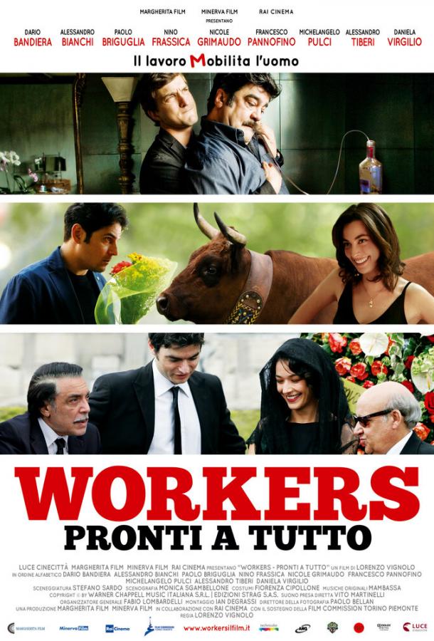 Готовые на всё / Workers - Pronti a tutto (2012) 