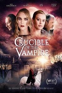 Горнило вампира / Crucible of the Vampire (2019) 