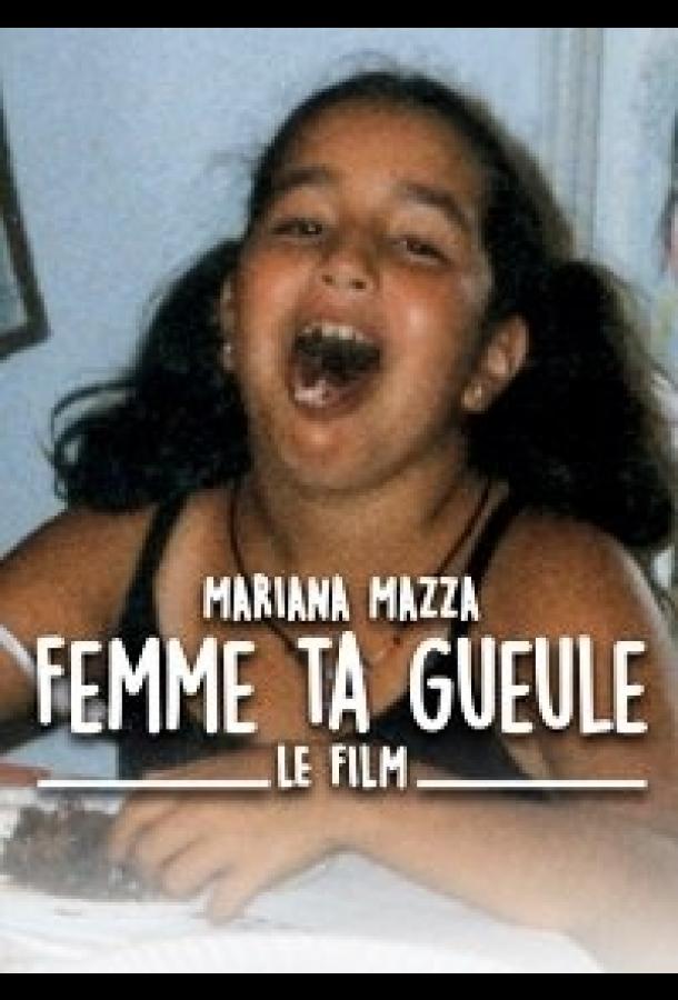 Заткнись, женщина! / Femme ta Gueule - Le Film (2020) 
