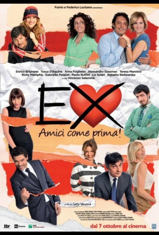 Бывшие: Лучшие друзья! / Ex - Amici come prima! (2011) 