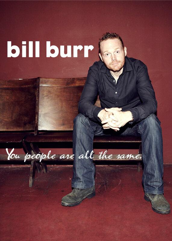 Билл Бёрр: Все вы, люди, одинаковые / Bill Burr: You People Are All the Same. (2012) 