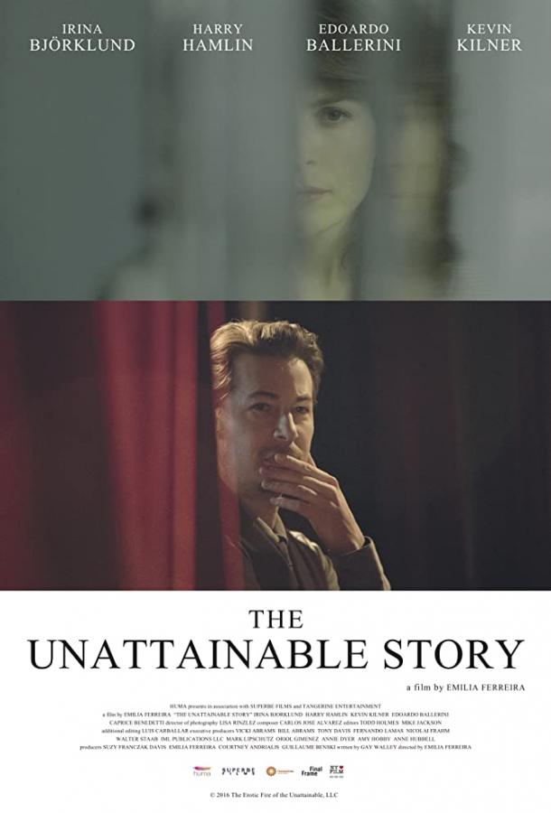 Недостижимая история / The Unattainable Story (2017) 