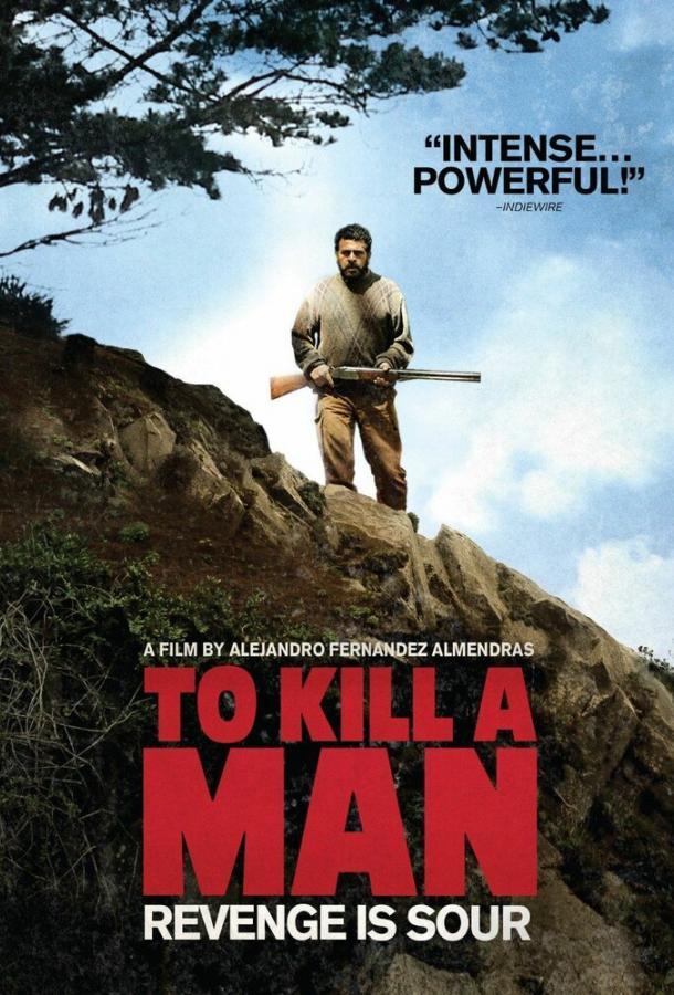 Убить человека / Matar a un hombre (2014) 