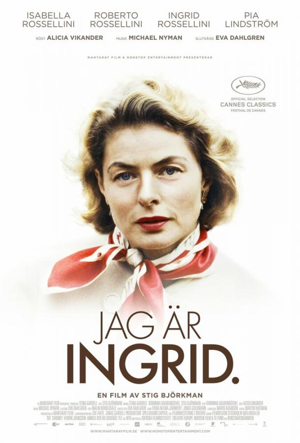 Ингрид Бергман: В её собственных словах / Jag ?r Ingrid (2015) 