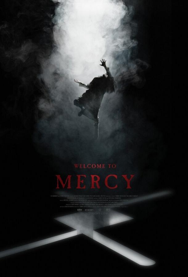 Добро пожаловать в Мёрси / Welcome to Mercy (2018) 