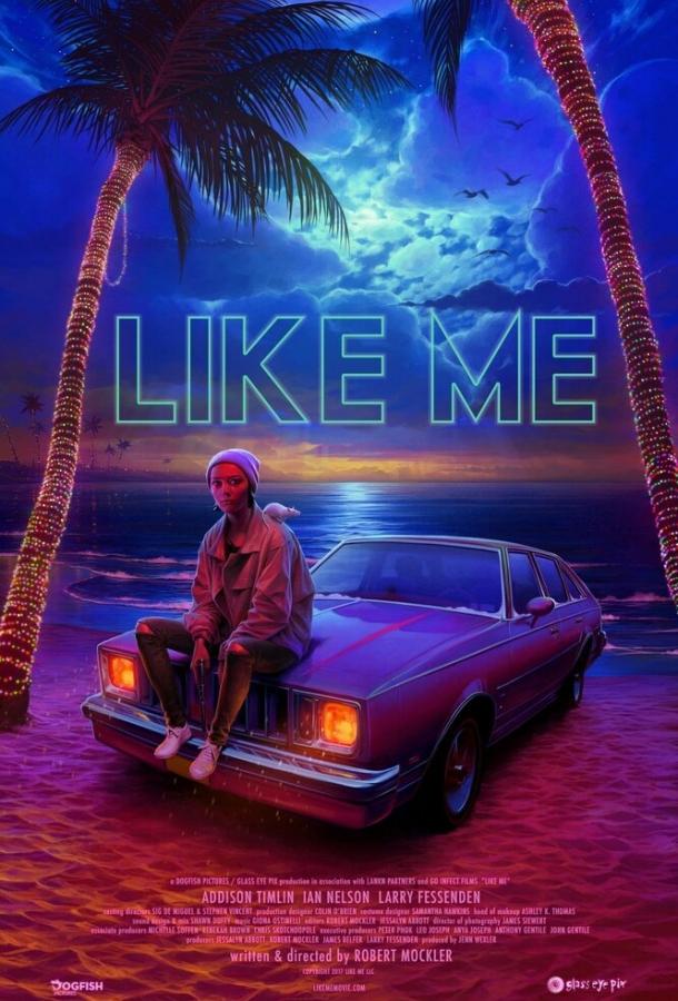 Лайкни меня / Like Me (2017) 