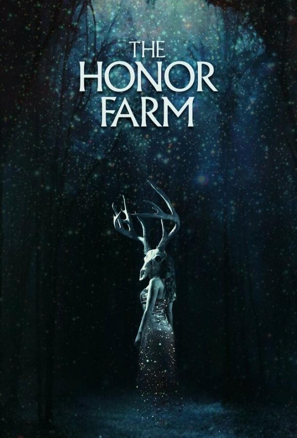 Ферма Онор / The Honor Farm (2017) 