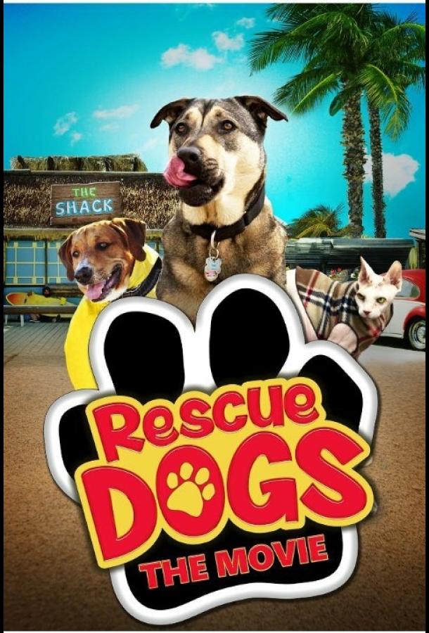 Собаки спешат на помощь / Rescue Dogs (2016) 